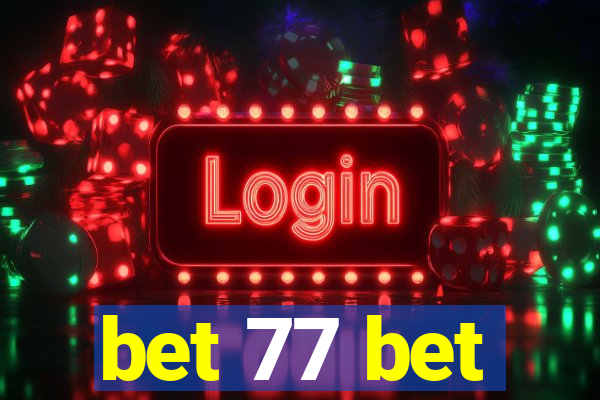 bet 77 bet